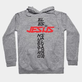 El es Jesus nuestro salvador Hoodie